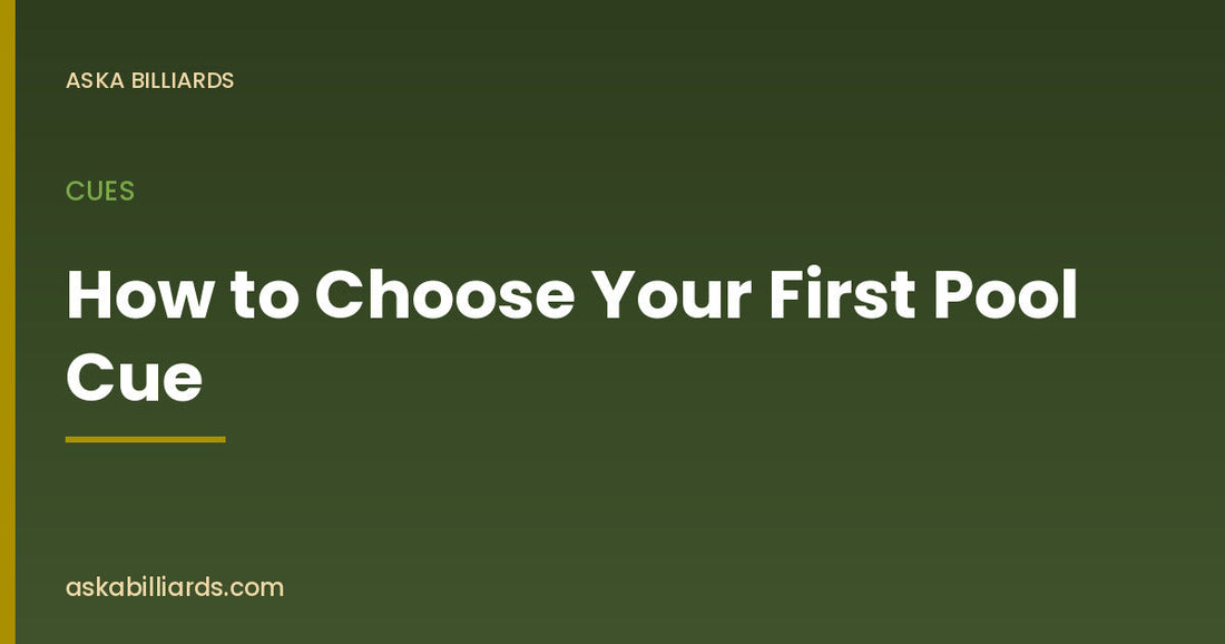 How to Choose Your First Pool Cue — Cues guide by ASKA Billiards