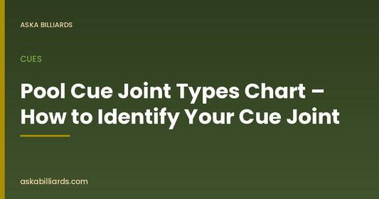 Pool Cue Joint Types Chart – How to Identify Your Cue Joint — Cues guide by ASKA Billiards