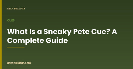 What Is a Sneaky Pete Cue? A Complete Guide — Cues guide by ASKA Billiards